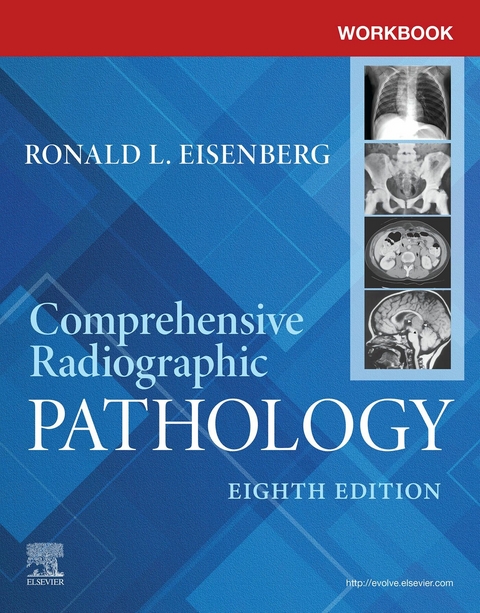 Workbook for Comprehensive Radiographic Pathology - E-BOOK -  Ronald L. Eisenberg