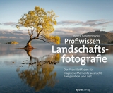 Profiwissen Landschaftsfotografie - André Koschinowski