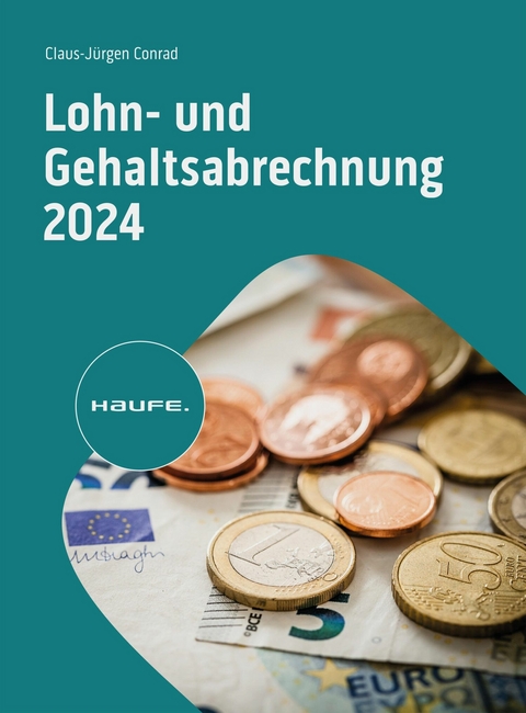 Lohn- und Gehaltsabrechnung 2024 -  Christiane Droste-Klempp,  Claus-Jürgen Conrad