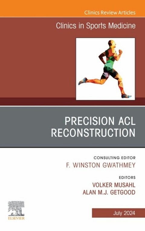 Precision ACL Reconstruction, An Issue of Clinics in Sports Medicine, E-Book - 