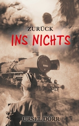 Zurück ins Nichts - Ursel Dörr