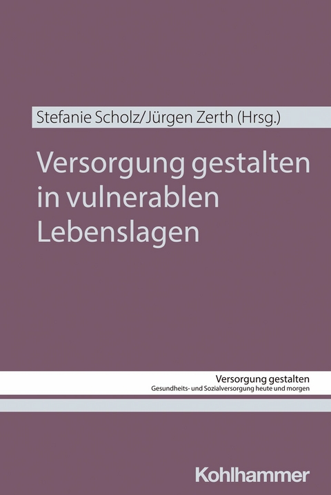 Versorgung gestalten in vulnerablen Lebenslagen - 