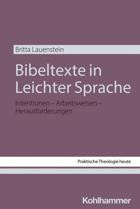 Bibeltexte in Leichter Sprache -  Britta Lauenstein