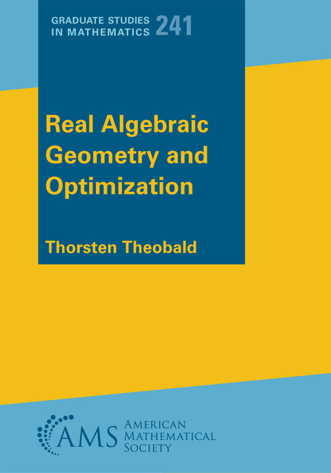 Real Algebraic Geometry and Optimization -  Thorsten Theobald