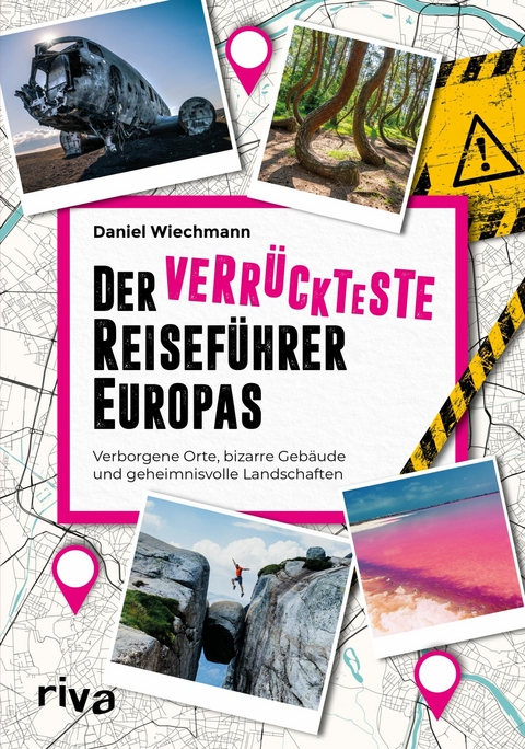 Der verrückteste Reiseführer Europas -  Daniel Wiechmann