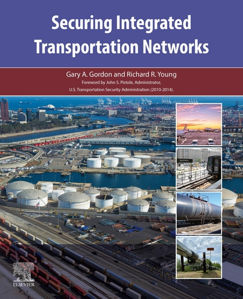 Securing Integrated Transportation Networks -  Gary A. Gordon,  Richard R. Young