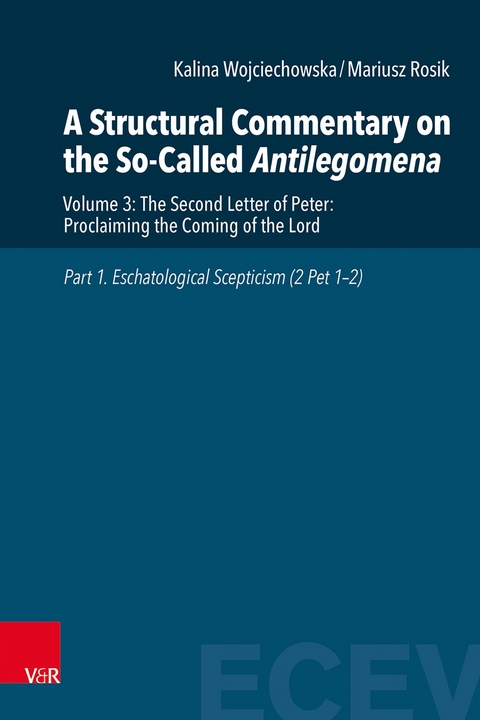 A Structural Commentary on the So-Called Antilegomena -  Kalina Wojciechowska,  Mariusz Rosik