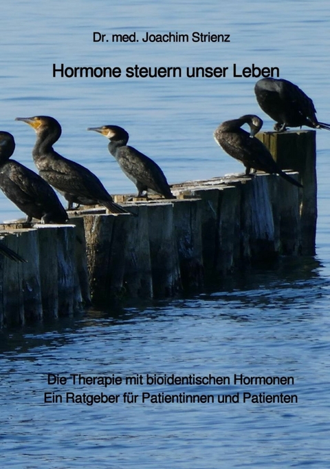 Hormone steuern unser Leben - Joachim Strienz