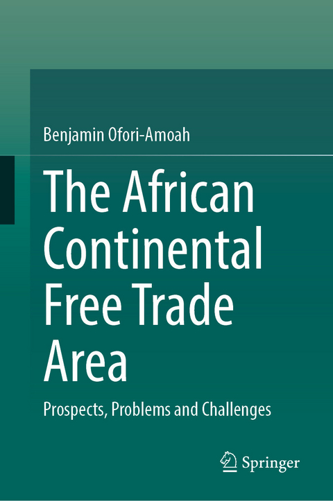 The African Continental Free Trade Area -  Benjamin Ofori-Amoah