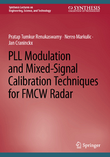 PLL Modulation and Mixed-Signal Calibration Techniques for FMCW Radar - Pratap Tumkur Renukaswamy, Nereo Markulic, Jan Craninckx