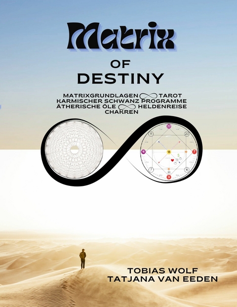 Matrix of Destiny -  Tobias Wolf,  Tatjana van Eeden