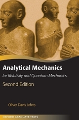 Analytical Mechanics for Relativity and Quantum Mechanics - Johns, Oliver