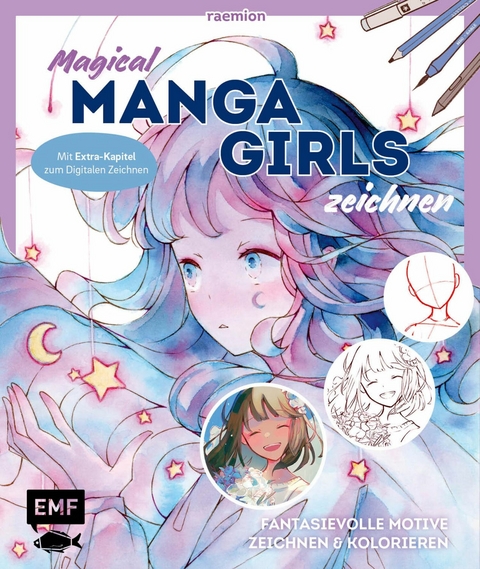 Magical Manga Girls zeichnen – mit raemion - Huyen Reichert