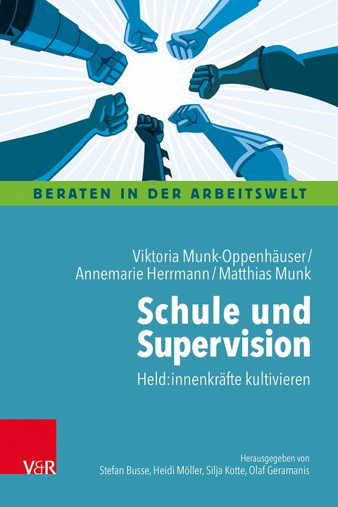 Schule und Supervision -  Viktoria Munk-Oppenhäuser,  Annemarie Herrmann,  Matthias Munk