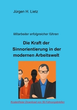 Sinnorientierte Mitarbeiterführung - Jürgen H. Lietz