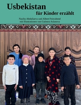 Usbekistan für Kinder erzählt - Nasiba Abdullaeva, Albert Feierabend