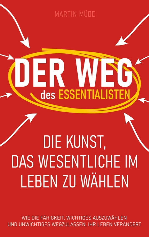 Der Weg des Essentialisten -  Martin Müde