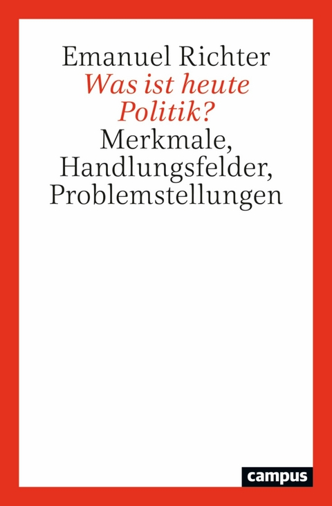 Was ist heute Politik? -  Emanuel Richter