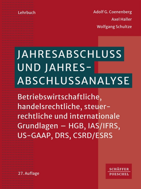 Jahresabschluss und Jahresabschlussanalyse -  Adolf G. Coenenberg,  Axel Haller,  Wolfgang Schultze