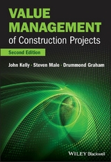 Value Management of Construction Projects -  Drummond Graham,  John Kelly,  Steven Male