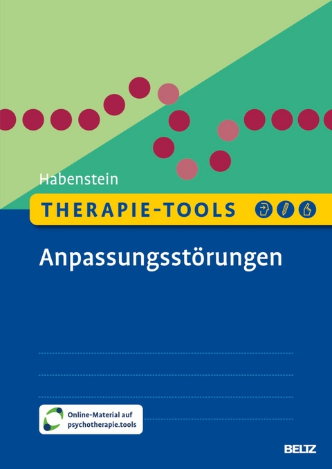 Therapie-Tools Anpassungsstörungen -  Astrid Habenstein