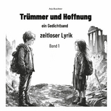 Trümmer und Hoffnung - Anja Buschner