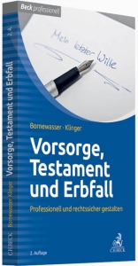 Vorsorge, Testament und Erbfall - Ludger Bornewasser, Bernhard F. Klinger
