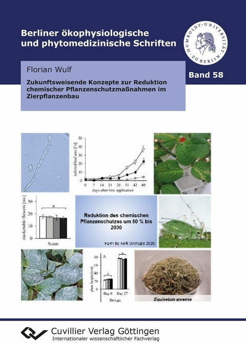 Zukunftsweisende Konzepte zur Reduktion chemischer Pflanzenschutzmaßnahmen im Zierpflanzenbau -  Florian Wulf