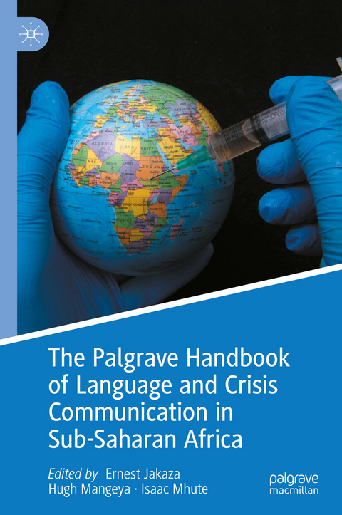 The Palgrave Handbook of Language and Crisis Communication in Sub-Saharan Africa - 