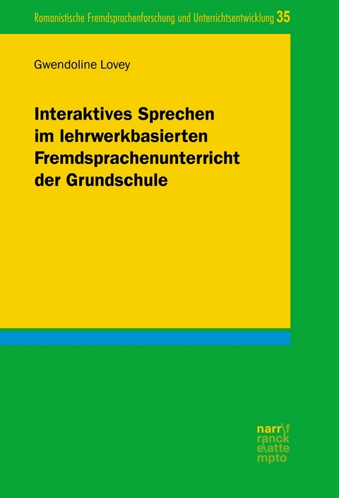 Interaktives Sprechen im lehrwerkbasierten Fremdsprachenunterricht der Grundschule -  Gwendoline Lovey