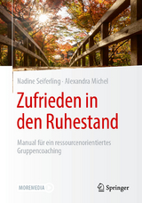 Zufrieden in den Ruhestand -  Nadine Seiferling,  Alexandra Michel