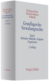 Grundlagen des Verwaltungsrechts Band 1: Methoden, Maßstäbe, Aufgaben, Organisation - Hoffmann-Riem, Wolfgang; Schmidt-Aßmann, Eberhard; Voßkuhle, Andreas