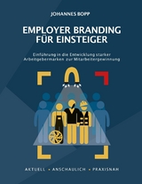 Employer Branding für Einsteiger - Johannes Bopp, Ralf Isau