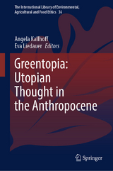 Greentopia: Utopian Thought in the Anthropocene - 