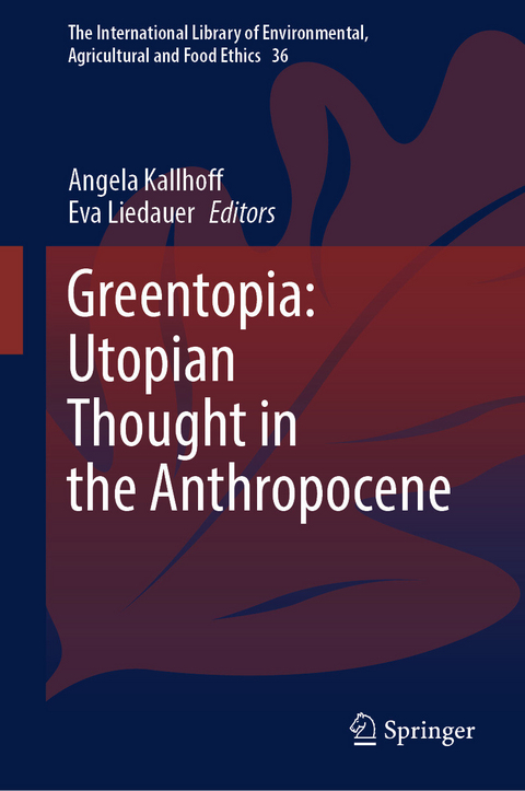 Greentopia: Utopian Thought in the Anthropocene - 