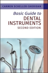 Basic Guide to Dental Instruments - Scheller-Sheridan, Carmen
