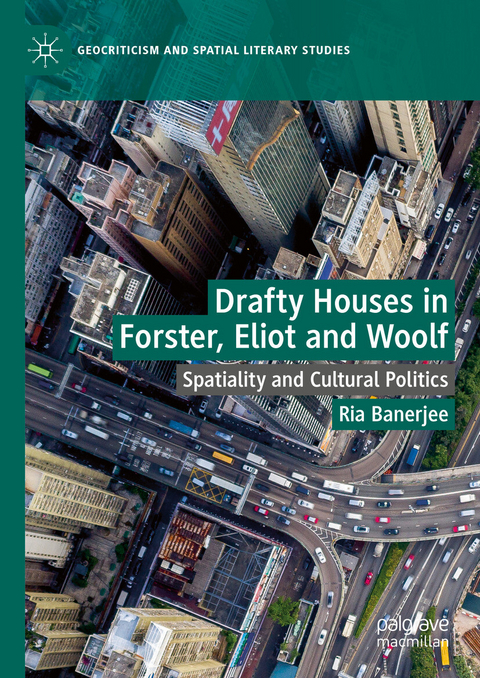 Drafty Houses in Forster, Eliot and Woolf -  Ria Banerjee