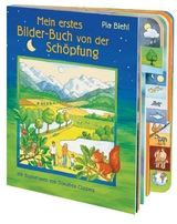 Mein erstes Bilder-Buch von der Schöpfung - Pia Biehl