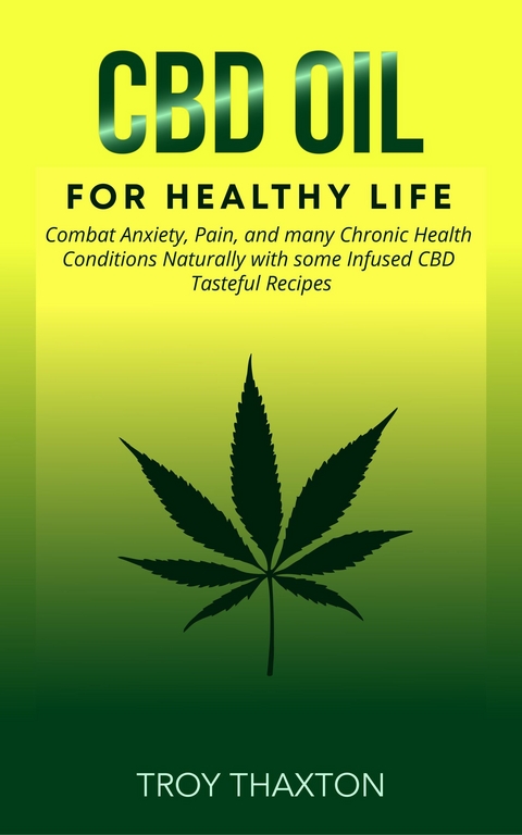 CBD Oil for Healthy Life -  Troy Thaxton