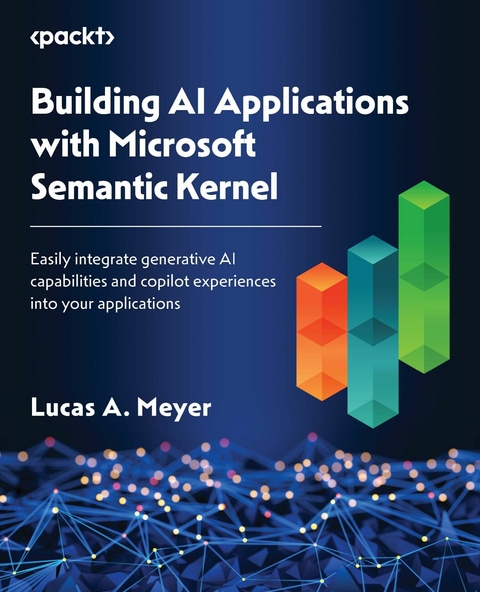 Building AI Applications with Microsoft Semantic Kernel -  Lucas A. Meyer