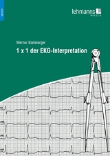 1 x 1 der EKG-Interpretation - Werner Bamberger