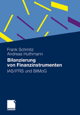 Bilanzierung von Finanzinstrumenten - Frank Schmitz, Andreas Huthmann