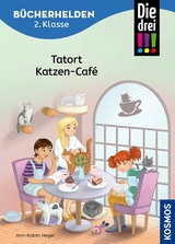 Die drei !!!, Bücherhelden 2. Klasse, Tatort Katzen-Café (drei Ausrufezeichen) - Ann-Katrin Heger