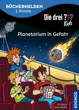 Die drei ??? Kids, Bücherhelden 2. Klasse, Planetarium in Gefahr (drei Fragezeichen Kids) - Ulf Blanck, Boris Pfeiffer