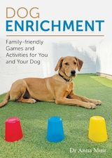 Dog Enrichment -  Anna Muir