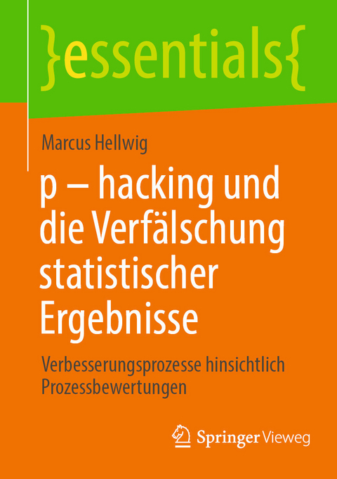 p - hacking und die Verfälschung statistischer Ergebnisse -  Marcus Hellwig