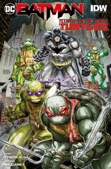 Batman/Teenage Mutant Ninja Turtles -  James Tynion IV