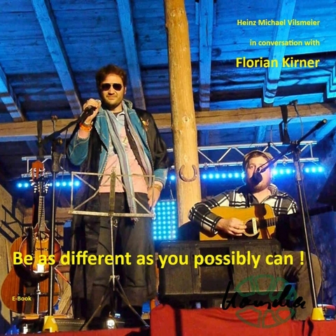 Florian Kirner, alias Prinz Chaos II - Be as different as you possibly can! -  Heinz Michael Vilsmeier (EN)