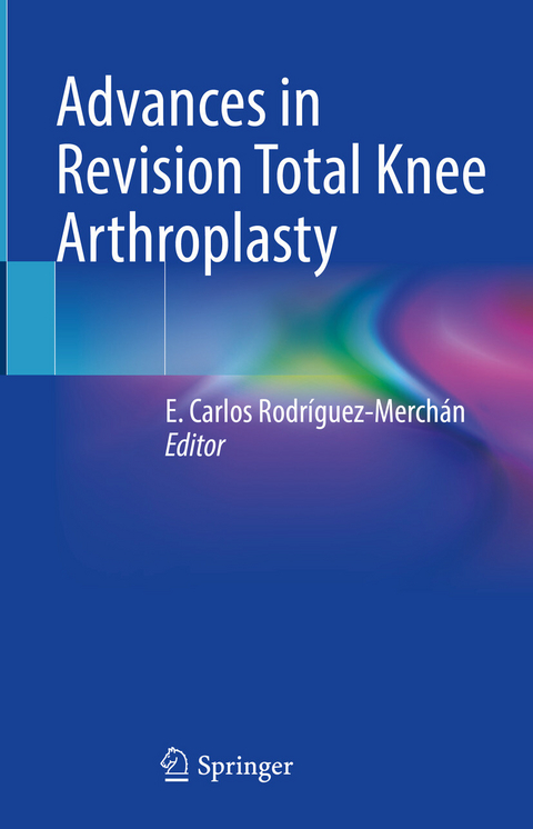 Advances in Revision Total Knee Arthroplasty - 