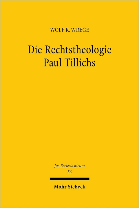 Die Rechtstheologie Paul Tillichs -  Wolf R Wrege